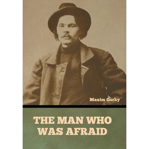 The Man Who Was Afraid - Hardcover