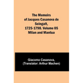 The Memoirs of Jacques Casanova de Seingalt, 1725-1798. Volume 05: Milan and Mantua - Paperback