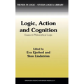 Logic, Action and Cognition: Essays in Philosophical Logic - Hardcover