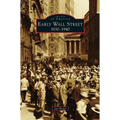 Early Wall Street: 1830-1940 - Hardcover