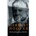 Memoirs of Herbert Hoover - The Great Depression, 1929-1941 - Hardcover