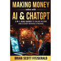 Making Money Online with AI & ChatGPT: Dual Guides to Online Income & Steady Revenue Streams - Paperback