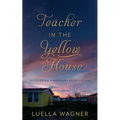 Teacher in the Yellow House: My Year on a Montana Reservation - Paperback