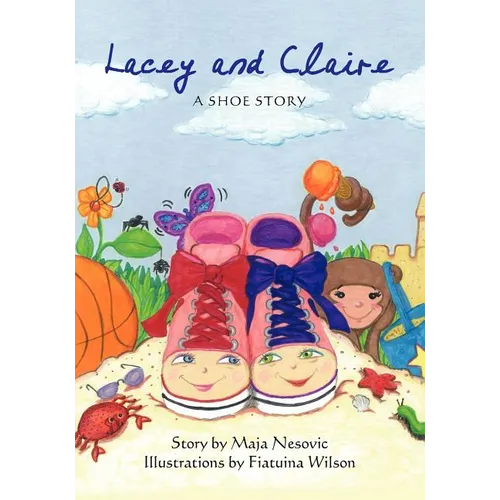 Lacey and Claire: A Shoe Story - Paperback