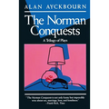 Norman Conquests: Table Manners; Living Together; Round and Round in the Garden - Paperback
