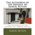 The Authoress of the Odyssey. by: Samuel Butler - Paperback