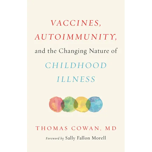 Vaccines, Autoimmunity, and the Changing Nature of Childhood Illness - Hardcover