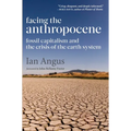 Facing the Anthropocene: Fossil Capitalism and the Crisis of the Earth System - Hardcover