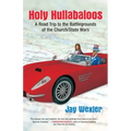 Holy Hullabaloos: A Road Trip to the Battlegrounds of the Church/State Wars - Paperback