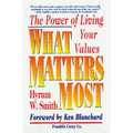 What Matters Most: The Power of Living Your Values - Paperback