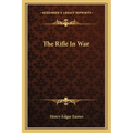The Rifle In War - Paperback