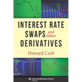 Interest Rate Swaps and Other Derivatives - Hardcover