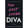 The Last Living Diva - Hardcover
