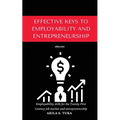 Effective Keys to Employability and Entrepreneurship - Paperback