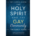 The Holy Spirit and the Gay Community The Early Years - Paperback