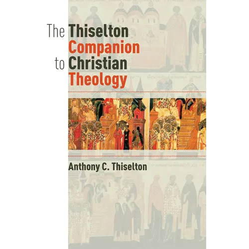 The Thiselton Companion to Christian Theology - Paperback