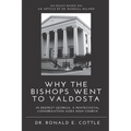 Why the Bishops Went to Valdosta: An Essay - Paperback