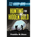 Hunting for Hidden Gold: The Hardy Boys Book 5 - Paperback