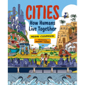 Cities: How Humans Live Together - Hardcover