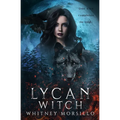 Lycan Witch: A New Adult Paranormal Romance - Paperback