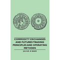 Commodity Exchanges and Futures Trading - Principles and Operating Methods - Paperback