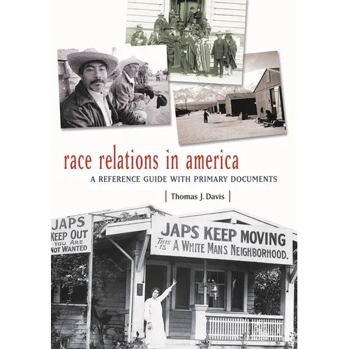 Race Relations in America: A Reference Guide with Primary Documents - Hardcover