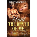 Until The Death Of Me - Paperback