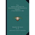 The Molly Maguires Of Pennsylvania Or Ireland In America: A True Narrative (1882) - Paperback