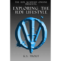 Exploring the Jedi Lifestyle - Paperback
