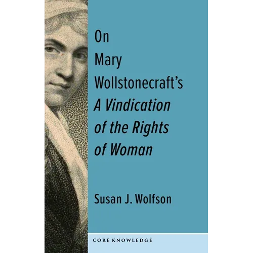 On Mary Wollstonecraft's a Vindication of the Rights of Woman: The First of a New Genus - Hardcover