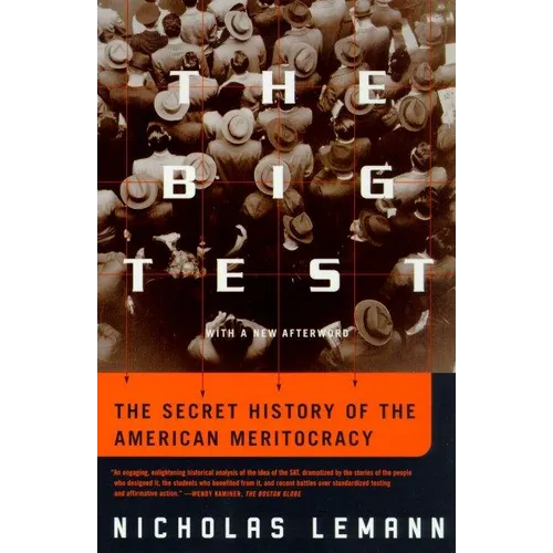 The Big Test: The Secret History of the American Meritocracy - Paperback