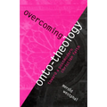 Overcoming Onto-Theology: Toward a Postmodern Christian Faith - Paperback