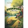 The Bookworm and Other Stories: Tales for Children About Friendship and Kindness - Paperback