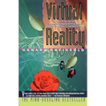 Virtual Reality: The Revolutionary Technology of Computer-Generated Artificial Worlds-And How It Promises to Transform Society - Paperback
