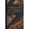 The Constitution of the State of Oklahoma - Hardcover
