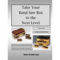 Take Your Band Saw Box to the Next Level - Hardcover