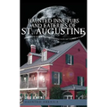 Haunted Inns, Pubs and Eateries of St. Augustine - Hardcover