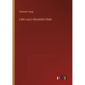 Little Lucy's Wonderful Globe - Paperback
