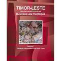Timor-Leste Business Law Handbook Volume 1 Strategic Information and Basic Laws - Paperback