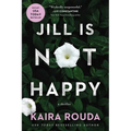 Jill Is Not Happy - Hardcover