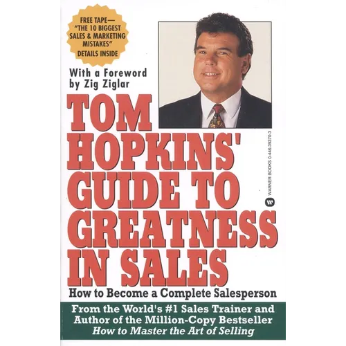 Tom Hopkins Guide to Greatness in Sales: How to Become a Complete Salesperson - Paperback