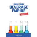 Build Your Beverage Empire - Paperback