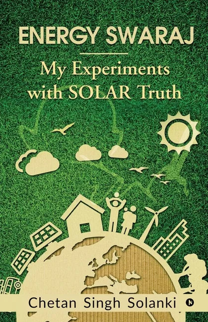 Energy Swaraj: My Experiments with SOLAR Truth - Paperback