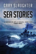 Sea Stories: A Memoir of a Naval Officer (1956-1967) - Paperback