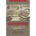 Unconquered: The Iroquois League at War in Colonial America - Hardcover