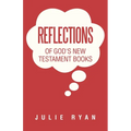 Reflections of God's New Testament Books - Paperback