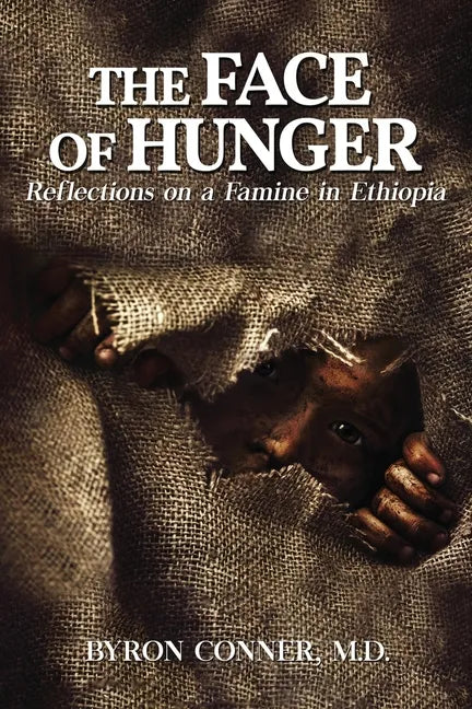 The Face of Hunger: Reflections on a Famine in Ethiopia - Paperback