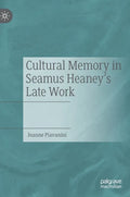 Cultural Memory in Seamus Heaney's Late Work - Hardcover