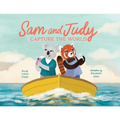 Sam and Judy Capture the World: See the World Through Your Own Eyes, Not Just a Screen - Hardcover