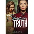In the Shadow of Truth: A Lesbian Historical Novel - Paperback